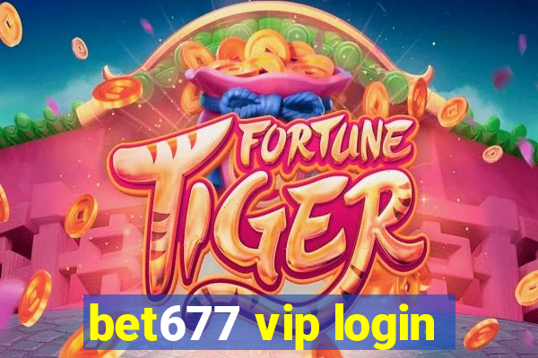 bet677 vip login